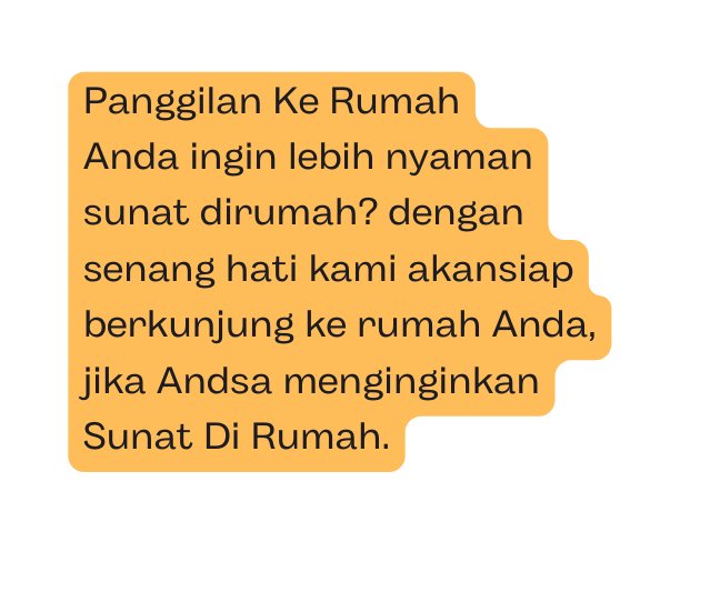 Panggilan Ke Rumah Anda ingin lebih nyaman sunat dirumah dengan senang hati kami akansiap berkunjung ke rumah Anda jika Andsa menginginkan Sunat Di Rumah